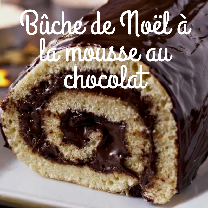 Buche de noel a la mousse au chocolat recette