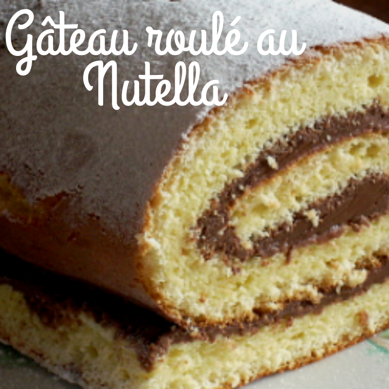 Recette gateau roule au nutella