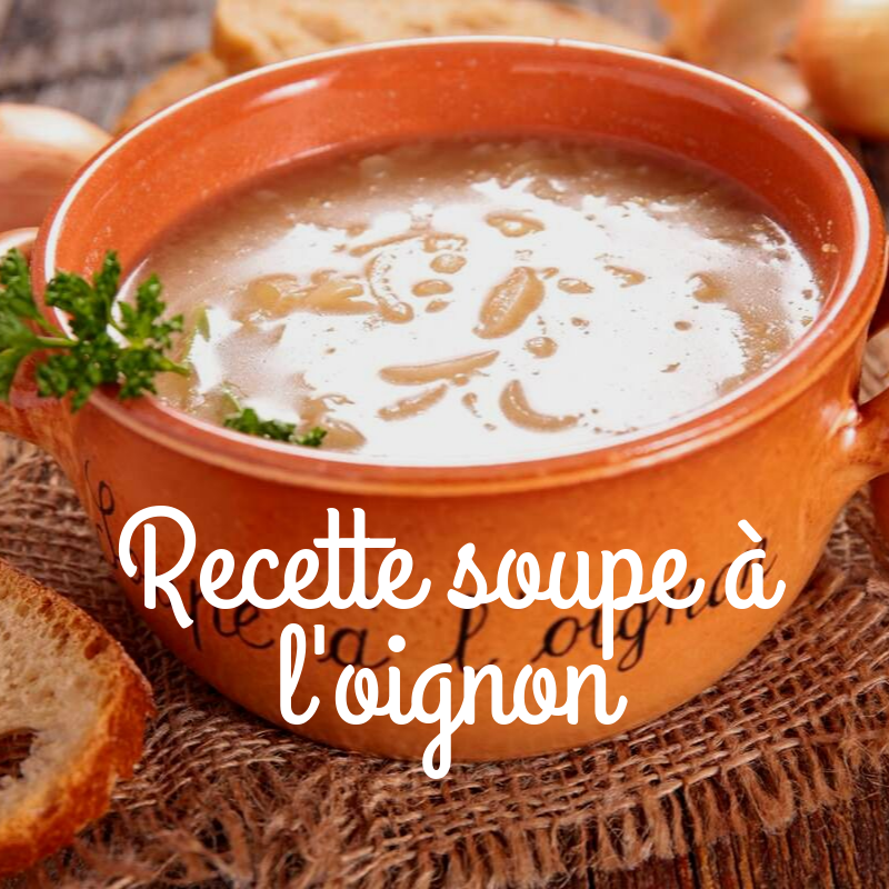 Recette soupe a l oignon produits du terroir direct producteur circuit court